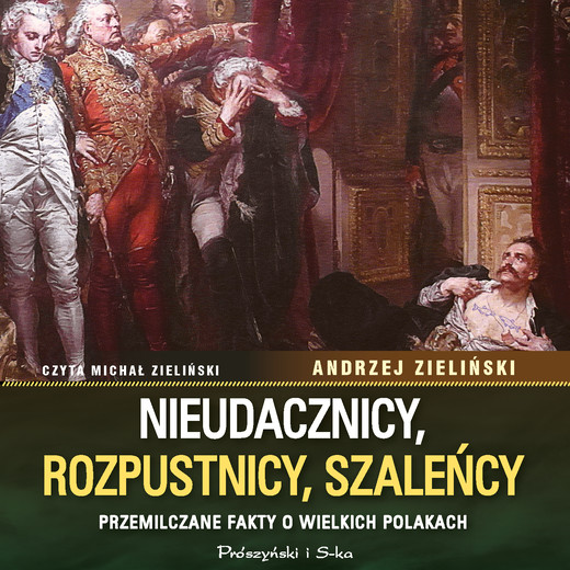okładka Nieudacznicy, rozpustnicy, szaleńcy audiobook | MP3 | Andrzej Zieliński