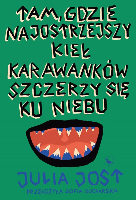 okładka Tam, gdzie najostrzejszy kieł Karawanków szczerzy się ku niebu książka | Julia Jost