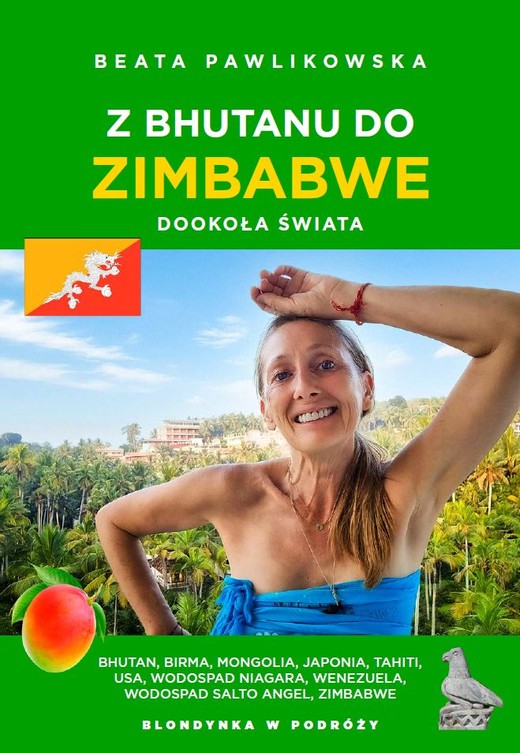 okładka Z Bhutanu do Zimbabwe. Dookoła świata książka | Beata Pawlikowska