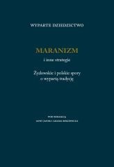 okładka Wyparte dziedzictwo. Maranizm i inne strategie książka | Adam Regiewicz, Janek Anna(red.)