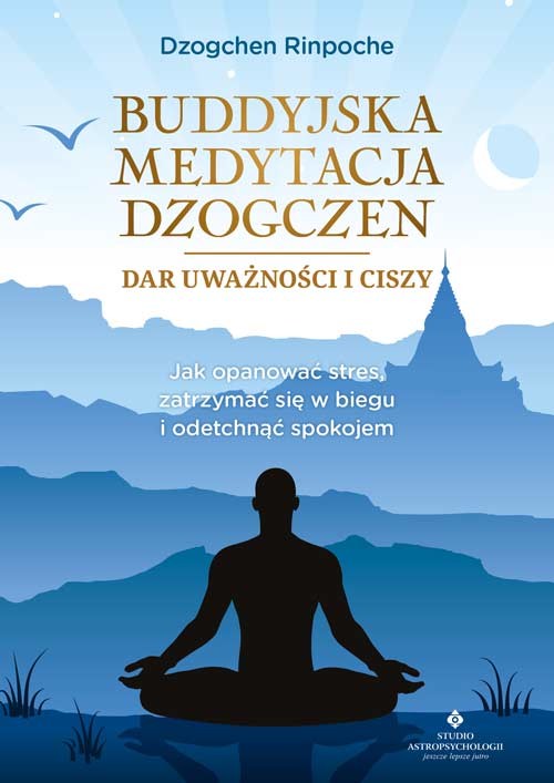okładka Buddyjska medytacja Dzogczen. Dar uważności i ciszy książka | Rinpoche Dzogchen