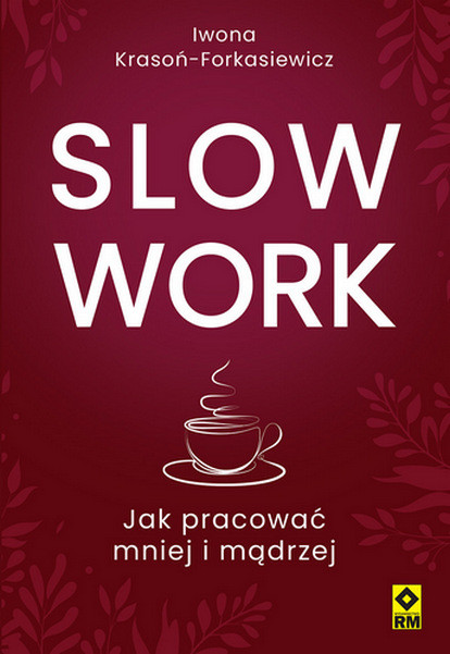okładka Slow work książka | Iwona Krasoń-Forkasiewicz
