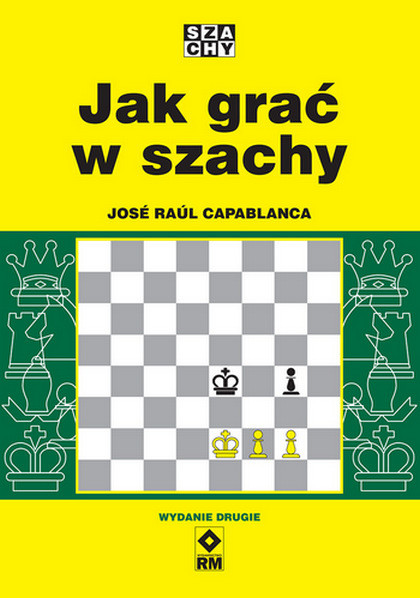 okładka Jak grać w szachy wyd. 2026 książka | Capablanca JoseRaul