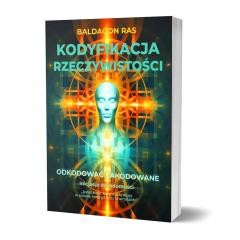 okładka Kodyfikacja rzeczywistości. Odkodować zakodowane książka | Baldagon Ras