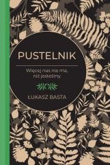 okładka Pustelnik. Więcej nas nie ma, niż jesteśmy książka | Łukasz Basta