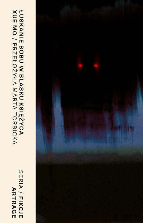 okładka Łuskanie bobu w blasku księżyca książka | Xue Mo