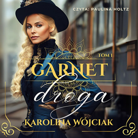 okładka Droga. Garnet. Tom 1 audiobook | MP3 | Karolina Wójciak