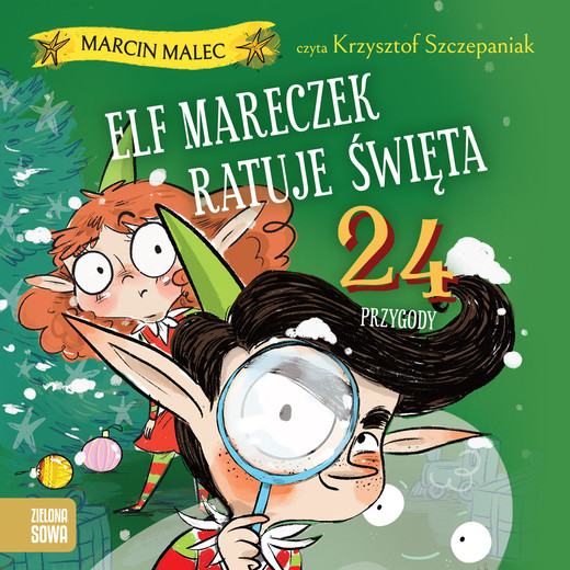 okładka Elf Mareczek ratuje święta. 24 przygody audiobook | MP3 | Marcin Malec