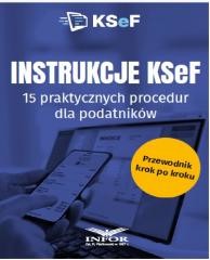 okładka Instrukcje KSeF. 15 praktycznych procedur.. książka | Praca Zbiorowa