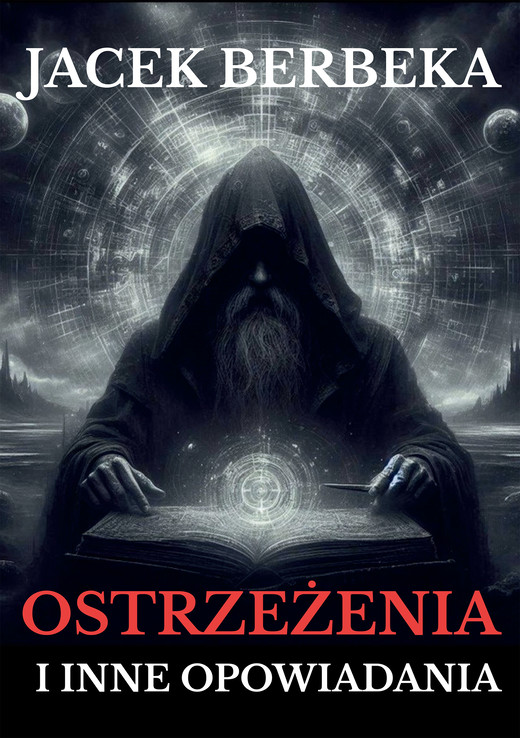 okładka Ostrzeżenia i inne opowiadania ebook | epub, mobi | Jacek Barbeka