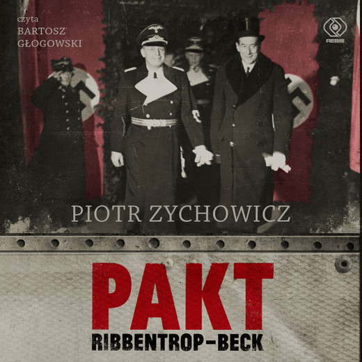 okładka Pakt Ribbentrop-Beck audiobook | MP3 | Piotr Zychowicz