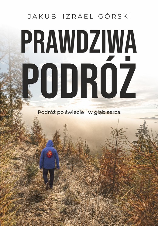 okładka Prawdziwa podróż ebook | epub, mobi | Jakub Izrael Górski
