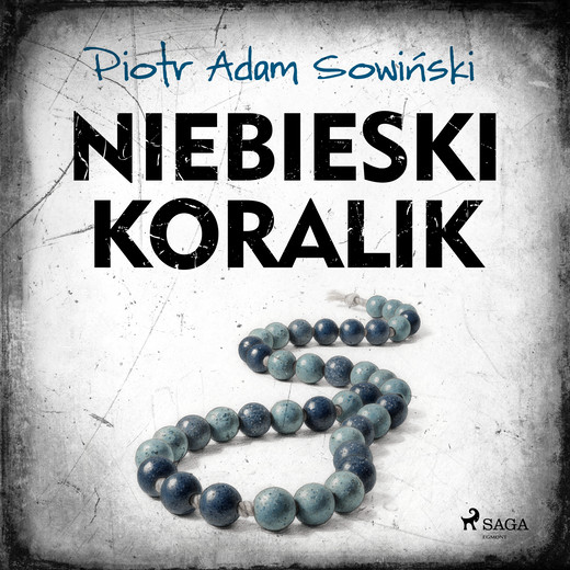 okładka Niebieski koralik audiobook | MP3 | Piotr Adam Sowiński