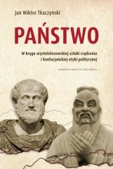 okładka Państwo. W kręgu arystotelesowskiej sztuki... książka | Tkaczyński JanWiktor