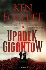 okładka Trylogia Stulecie T.1 Upadek gigantów książka | Ken Follett