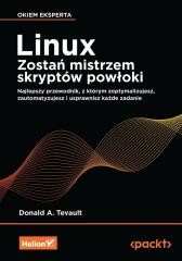 okładka Linux. Zostań mistrzem skryptów powłoki książka | Donald A.Tevault