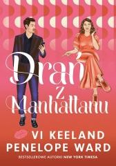 okładka Drań z Manhattanu książka | Penelope Ward, Vi Keeland