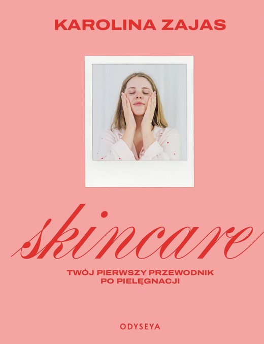 okładka Skincare. Twój pierwszy przewodnik po pielęgnacji ebook | epub, mobi | Karolina Zajas