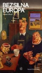 okładka Bezsilna Europa. Osiem esejów politycznych książka | Robert Musil