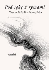 okładka Pod rękę z rymami książka | Teresa Dróżdż-Muszyńska