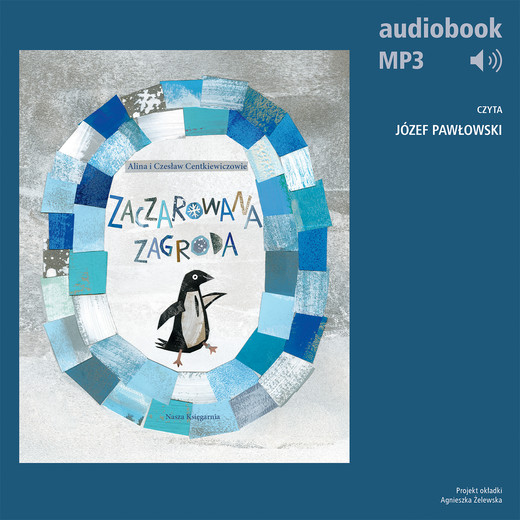 okładka Zaczarowana zagroda audiobook | MP3 | Czesław Centkiewicz, Alina Centkiewicz