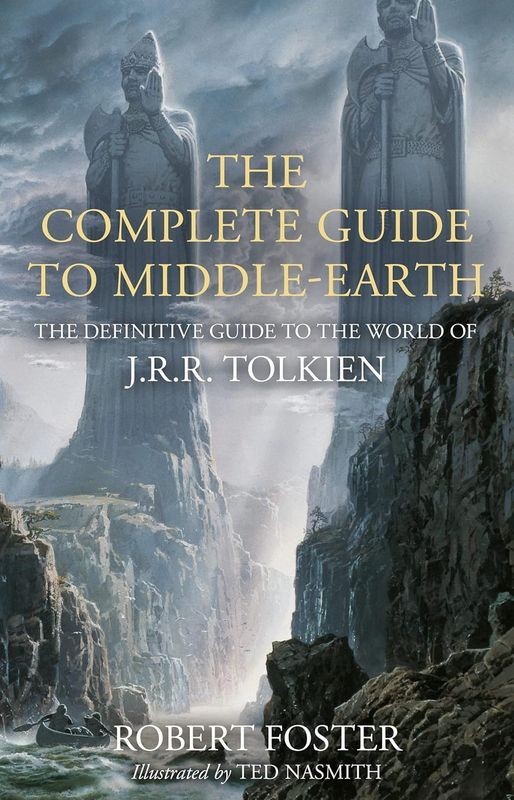 okładka The Complete Guide to Middle-earth: The Definitive Guide to the World of J.R.R. Tolkien książka | Foster Robert