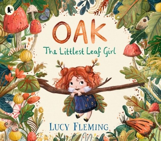 okładka Oak, the Littlest Leaf Girl książka | Lucy Fleming