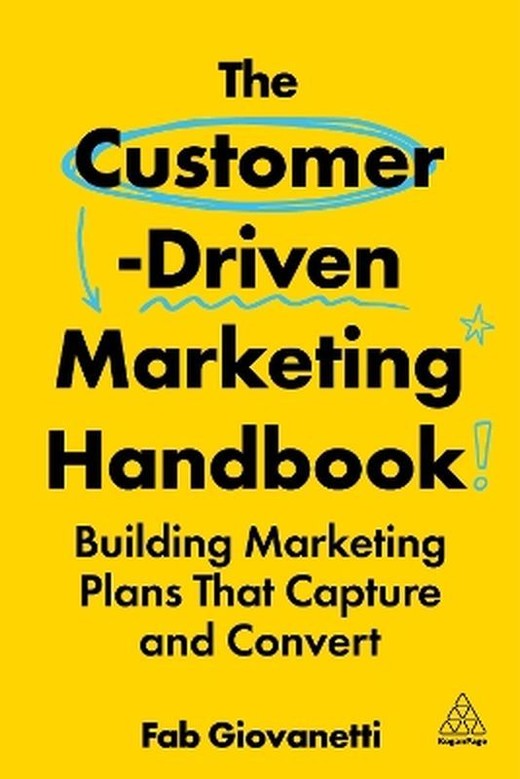 okładka The Customer-Driven Marketing Handbook: Building Marketing Plans That Capture and Convert książka | Fab Giovanetti