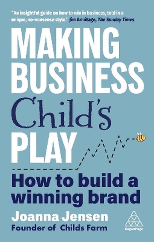 okładka Making Business Child's Play: How to Build a Winning Brand książka | Joanna Jensen