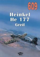 okładka Heinkel He 177 Greif 609 książka | Janusz Ledwoch
