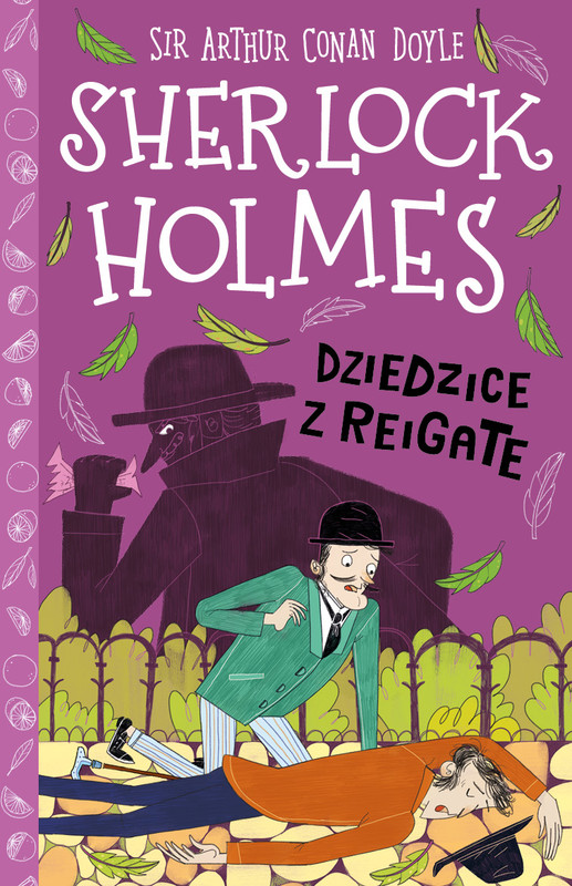 okładka Dziedzice z Reigate. Klasyka dla dzieci. Sherlock Holmes. Tom 6 wyd. 2026 książka | Arthur Conan Doyle