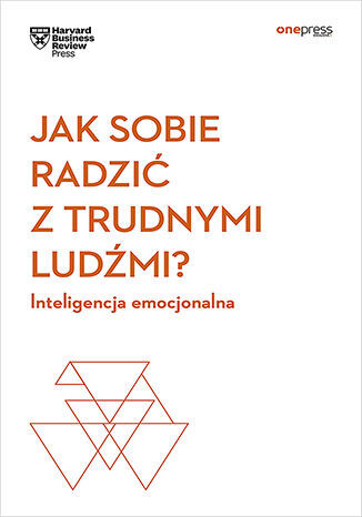 okładka Jak sobie radzić z trudnymi ludźmi? Inteligencja emocjonalna książka | Harvard BusinessReview