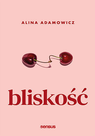 okładka Bliskość książka | Alina Adamowicz