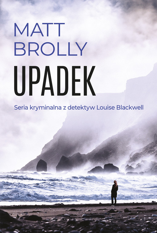 okładka Upadek. Inspektor Louise Blackwell książka | Matt Brolly