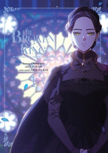 okładka Broken ring. To małżeństwo i tak się rozpadnie. Tom 1 książka | CHOKAM, Cheong-gwa, Kim Chacha