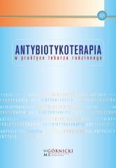 okładka Antybiotykoterapia w praktyce lekarza rodzinnego książka | Praca Zbiorowa