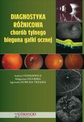 okładka Diagnostyka różnicowa chorób tylnego bieguna... książka | red. AndrzejStankiewicz