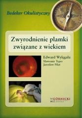 okładka Zwyrodnienie plamki związane z wiekiem książka | red. EdwardWylęgała