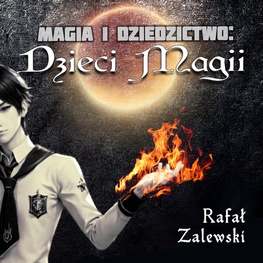 okładka Dzieci magii. Magia i dziedzictwo audiobook | MP3 | Rafał Zalewski