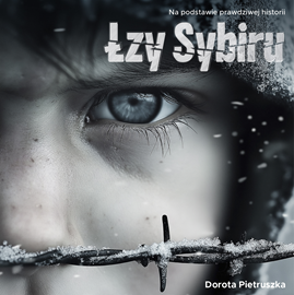 okładka Łzy Sybiru audiobook | MP3 | Dorota Pietruszka