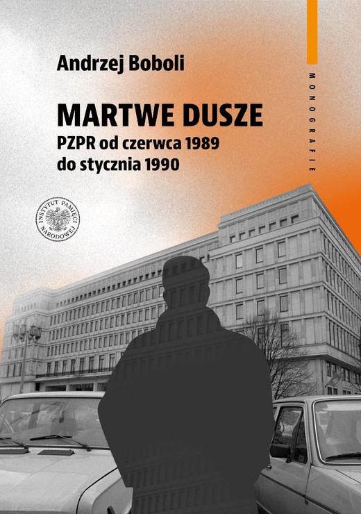 okładka Martwe dusze. PZPR od czerwca 1989 do stycznia 1990 ebook | epub, mobi | Andrzej Boboli