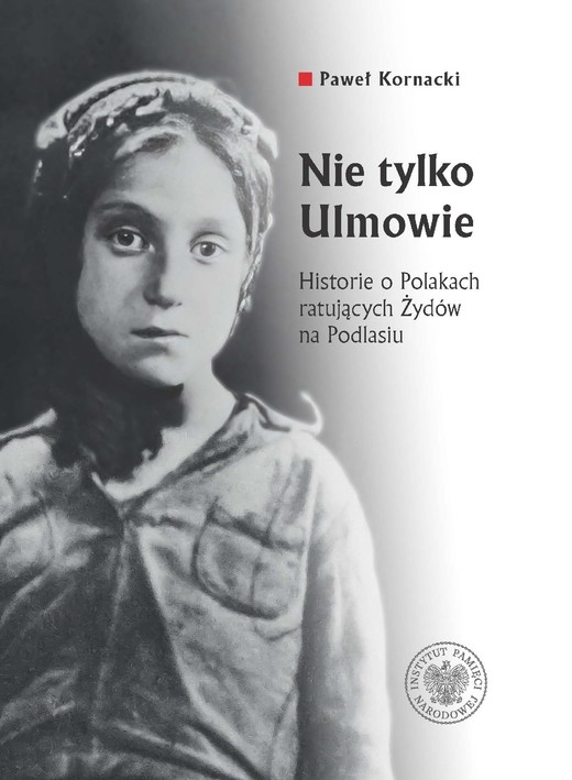 okładka Nie tylko Ulmowie ebook | epub, mobi | Paweł Kornacki