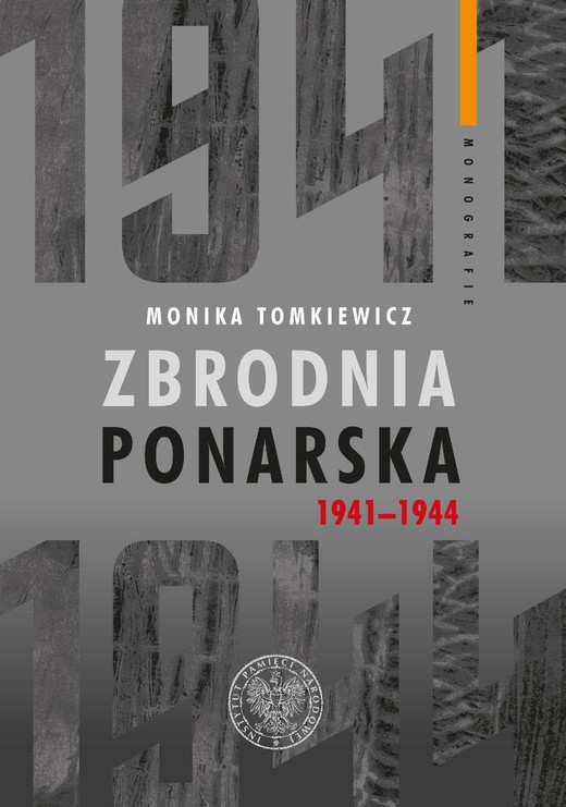 okładka Zbrodnia ponarska 1941-1944 ebook | epub, mobi | Monika Tomkiewicz
