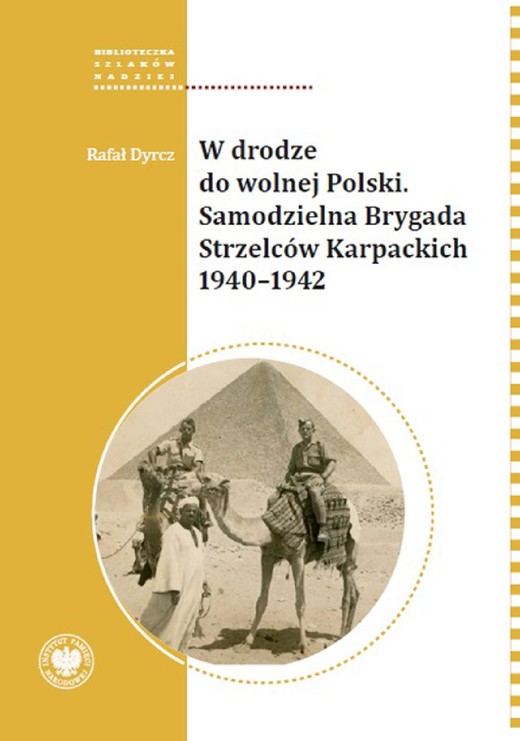 okładka W drodze do wolnej Polski. Samodzielna Brygada Strzelcow Karpackich ebook | epub, mobi | Rafał Dyrcz
