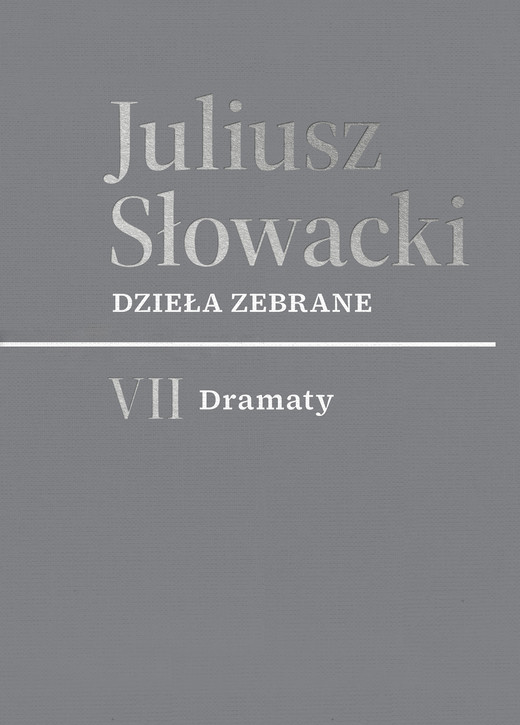 okładka Dzieła zebrane, t. VII: Dramaty ebook | epub, mobi | Juliusz Słowacki