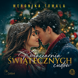 okładka Kwiaciarnia świątecznych cudów audiobook | MP3 | Weronika Tomala