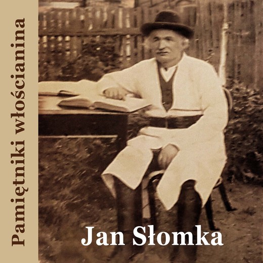 okładka Pamiętniki włościanina. Od pańszczyzny do dni dzisiejszych audiobook | MP3 | Jan Słomka