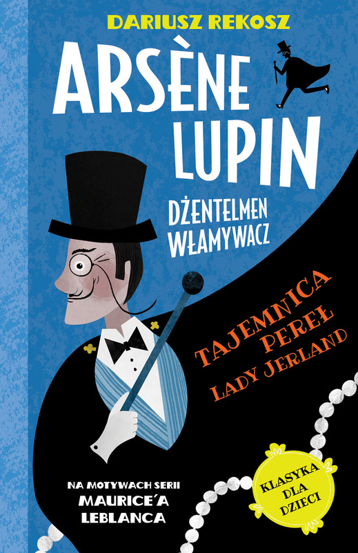 okładka Arsène Lupin – dżentelmen włamywacz. Tom 1. Tajemnica pereł Lady Jerland ebook | epub, mobi | Dariusz Rekosz, Maurice Leblanc