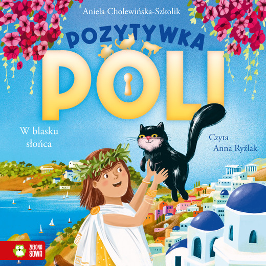 okładka Pozytywka Poli. W blasku słońca audiobook | MP3 | Aniela Cholewińska-Szkolik