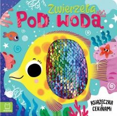 okładka Zwierzęta pod wodą. Książeczka z cekinami książka | Bogusław Michalec